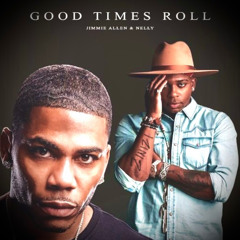Jimmie Allen & Nelly - Good Times Roll (ZINIZI Remix)