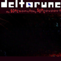 [Deltarune: TSSSSP]