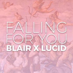 Falling For You (Ft. Lucid)