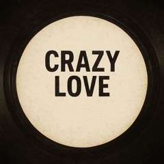 Crazy Love