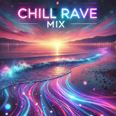 ChillRave 2025