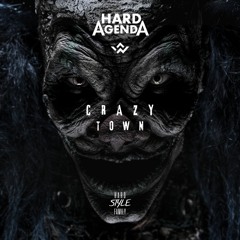 Hard Agenda - Crazy Town