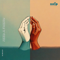 Need A Friend - No Melody