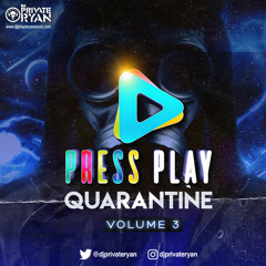 Related tracks: Private Ryan Presents Press Play Quarantine Volume 3