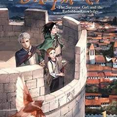 [Download] PDF 📖 Dawn of the Mapmaker: The Surveyor Girl and the Forbidden Knowledge