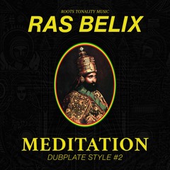 RAS BELIX - MEDITATION - DUBPLATE STYLE #2 - PREVIEW