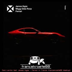 Sam Laxton feat James Hype - Ferrari In Trance (trancekroete88 Mashup)