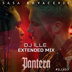 Saša Kovačević - Pantera (DJ ILLE EXTENDED MIX)