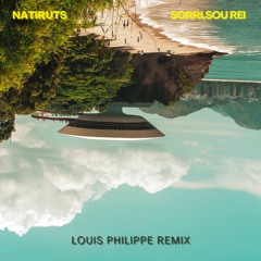 Natiruts - Sorri, Sou Rei (ft. Sonia Savinell) (Louis Philippe Remix)