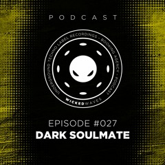 Wicked Waves PODCAST #027 - DARK SOULMATE
