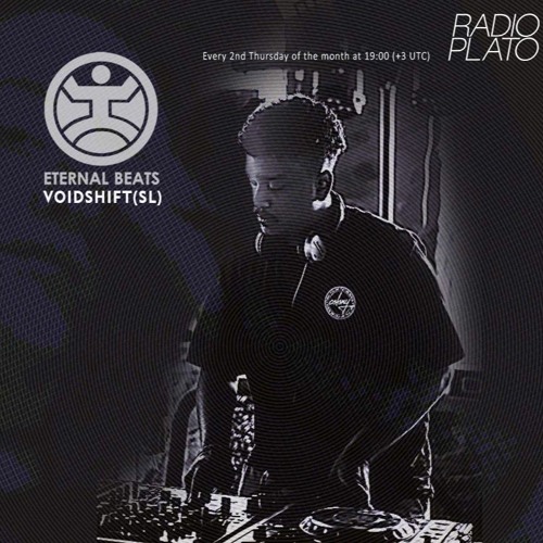 VoidShift (SL) Eternal Beats #04 September,  2023, Radio Plato