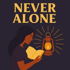 Never Alone