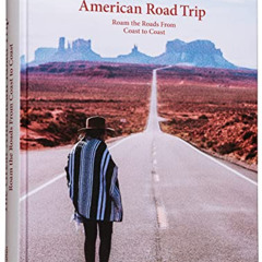 [View] KINDLE 🖋️ The Great American Road Trip: Roam the Roads From Coast to Coast by