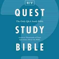 FREE PDF 📍 NIV, Quest Study Bible: The Only Q and A Study Bible by  Zondervan &  Chr