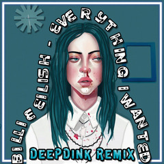 Billie Eilish - Everything I Wanted (Deepdink Remix)