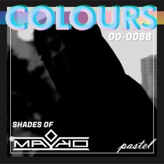 COLOURS 088 - Shades of MAYKO