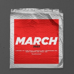 MARCH MIX (SNIPPET) Full Length mix Only Available on Mixcloud