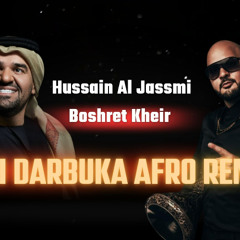 Hussain Al Jassmi - Boshret Kheir (KOBI DARBUKA AFRO REMIX) *FREE EXTANDED