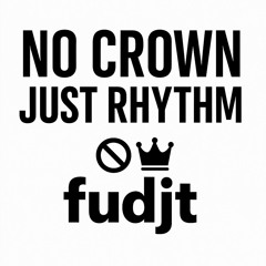 No Crown, Just Rhythm