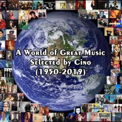 A World of Great Music Selected by Cino (1950-2019) (TEASER)