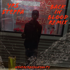 YRS $TEPPA - BACK IN BLOOD RMX