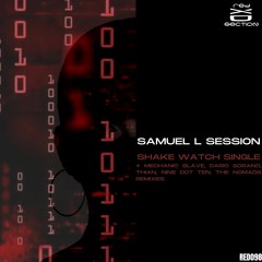 Samuel L Session- Shake Watch (The Nomads Aka Ilyas S  Remix)