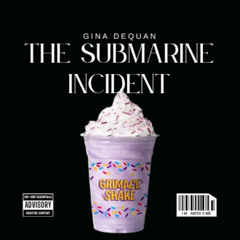 The Submarine Incident (Ft. Grimace)