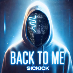 Sickick - Back To Me [Icy Isolation]