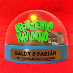 Reencuentro Navideño - Galdy & Fabián ft. Animales Parranderos