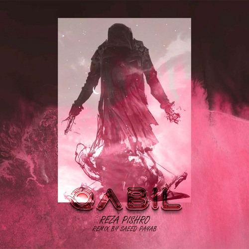Reza Pishro - Qabil (Remix By Saeed Payab)