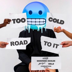 Arcaze Vs. Act Of Rage & Nolz Vs Rooler & Sickmode - Too Cold Road To It (Corruption Mashup) FREE DL