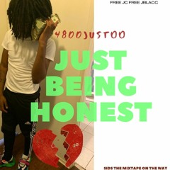 4800justoo - Just Being Honest