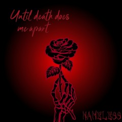 Until Death Does Me Apart