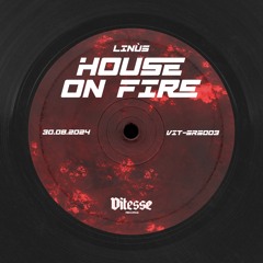 FREEDL - Linùs - House On Fire (VIT-SRS003)
