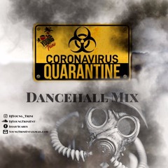 QUARANTINE Dancehall Mix ⚠️