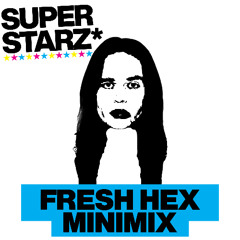Fresh Hex Superstarz MiniMix