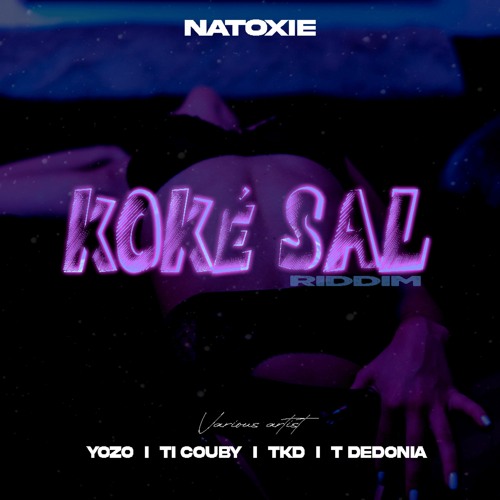 T Dedonia & Natoxie - Tounin'y (Koké Sal Riddim) 2022