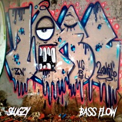 Slugzy - Bass Flow