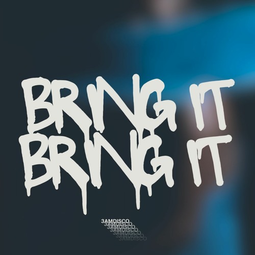 Bring It Bring It