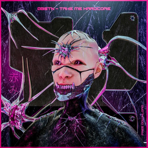 ØBSTN - Take Me Hardcore [𝑭𝑹𝑬𝑬 𝑫𝑳]