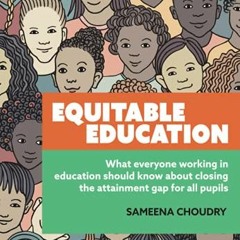 [GET] PDF EBOOK EPUB KINDLE Equitable Education: What everyone working in education s