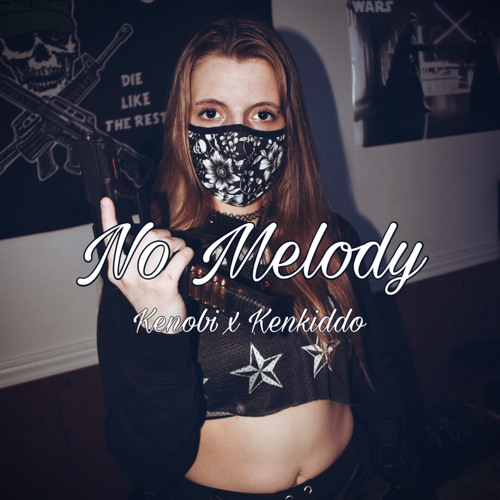 No Melody x Kenkiddo (Prod. Rollie)