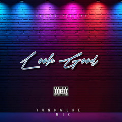 Look Good (mix)