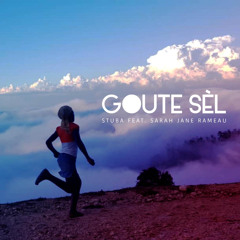 GOUTE SÈL - Stuba ft. Sarah Jane Rameau