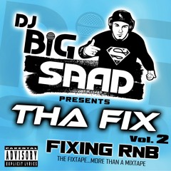DJ BiG SaaD - Tha FiX Mixtape Vol. 2!! (2021)