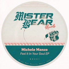 MB001 Michele Manzo - Feel It In Your Soul EP