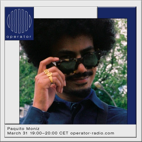 Operator Radio - Paquito Moniz - 31st March 2022