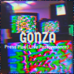 GONZA - Press Play (Live Performance)