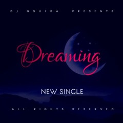 Dreaming - Remix Dj Nguima 2022