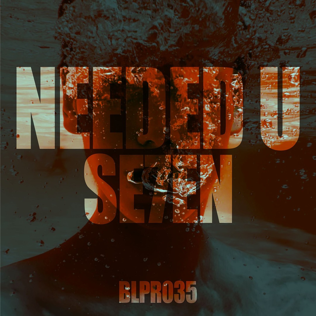 Stream Se7en Needed U (FREE DOWNLOAD) by Blackprint Listen online
